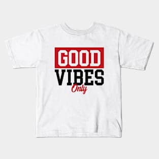 Good Vibe Only(white) Kids T-Shirt